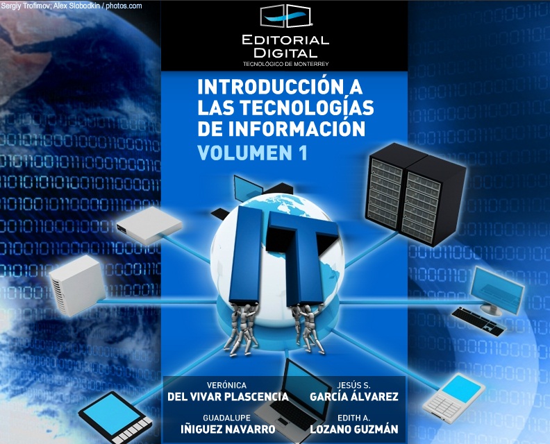 Introducción a las tecnologías de información. Volumen 1