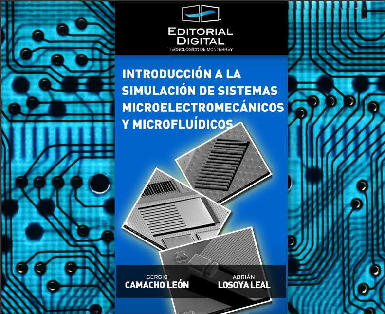Introducción a la simulación de sistemas microelectromecánicos y microfluídicos