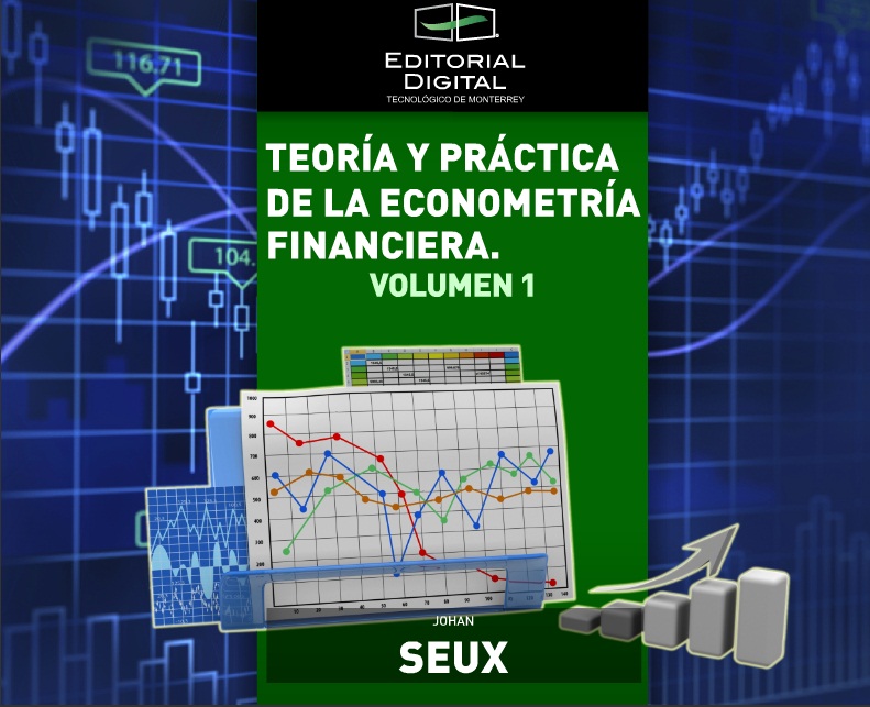 Teoría y práctica de la econometría financiera. Volumen 1